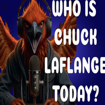 189-KALEIDOSCOPE WEDNESDAY-WHO IS CHUCK TODAY?