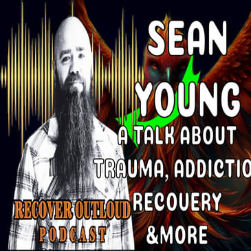 200 - SEAN YOUNG FROM RECOVER OUTLOUD