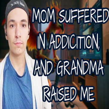 211- KALEIDOSCOPE WED - MY MOM WAS AN ADDICT