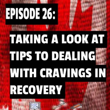 26 - TAKING A LOOK AT TIPS TO DEALING WITH CRAVINGS IN RECOVERY ... addiction, recovery, overdose, relapse, #stopthestigma, true crime, funny
