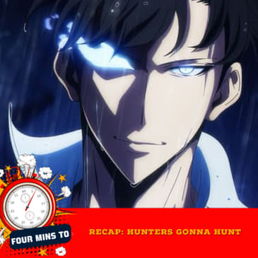 Recap: Hunters Gonna Hunt