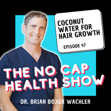 047 - Coconut Water for Hair Growth