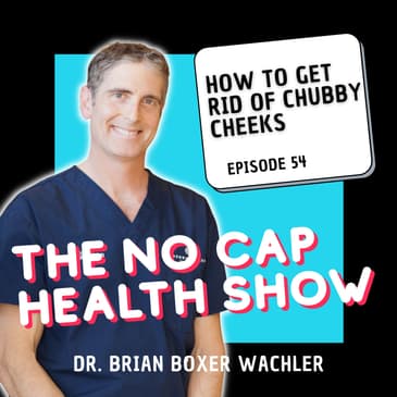 054 - How to Get Rid of Chubby Cheeks