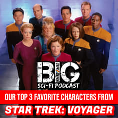 Our Top 3 Characters from Star Trek: Voyager