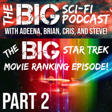 The BIG Star Trek Movie Ranking: Part 2