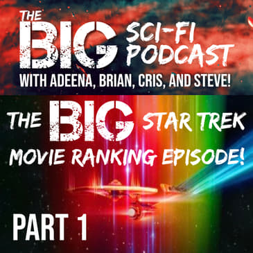 The BIG Star Trek Movie Ranking, Part 1