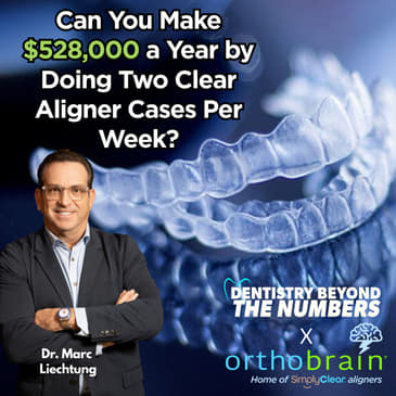 Unlock Your Dental Practice's Potential: The Profit-Boosting Power of Clear Aligners with OrthoBrain
