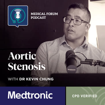 Aortic Stenosis with Dr Kevin Chung