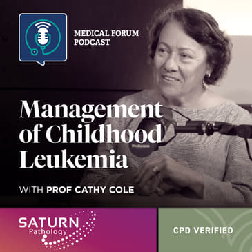 Management of Childhood Leukemia with Prof Cathy Cole