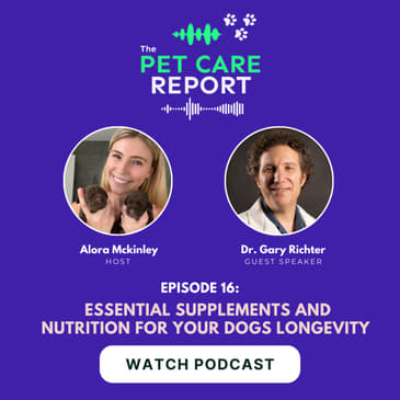 Dr. Gary Richter: Boost Your Dog's Lifespan with Key Supplements & Nutrition | EP16