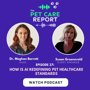Susan Groenveld: How is AI Redefining Pet Healthcare Standards | E37