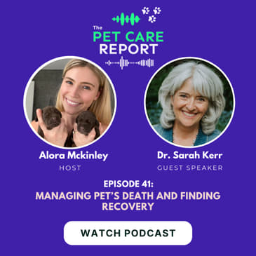 Dr. Sarah Kerr: Managing Pet’s Death and Finding Recovery | E41