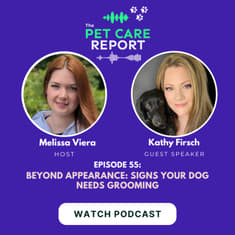 Kathy Firsch: Beyond Appearance: Signs Your Dog Needs Grooming| E55