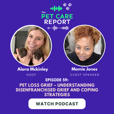 Mamie Jones: Pet Loss Grief – Understanding Disenfranchised Grief and Coping Strategies| E59