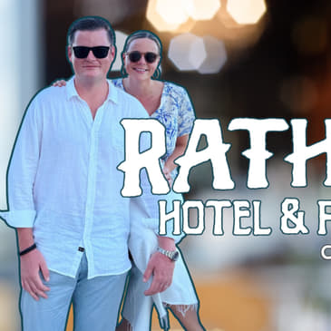 The Rathbone Hotel with Clay and Sally Bales