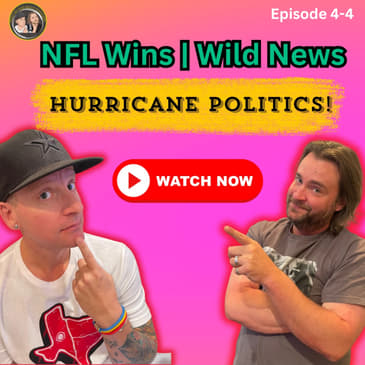NFL Trash Talk, FEMA Failures &amp; Sex Acts That Sound Better Than They Are