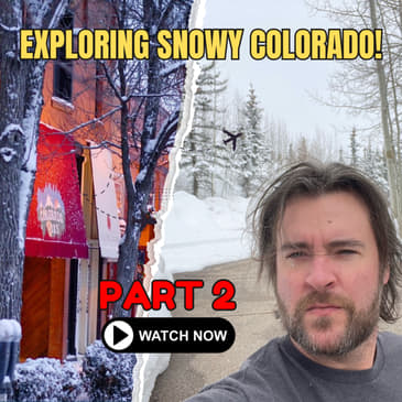 Mini Episode: Colorado Adventures & Reflections from Snowmass | Part 2