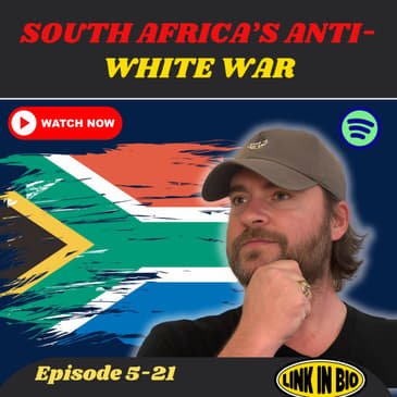The Genocide You’re Not Allowed to See: South Africa’s Anti-White War