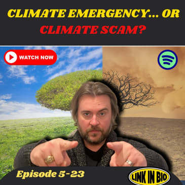 The Climate Change Unfiltered Truth: Real or Embellished?