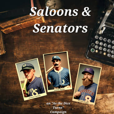 Saloons & Senators: Episode 3: What Did I Get Myself Into?