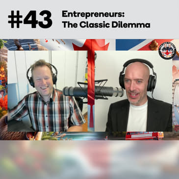 Entrepreneurs: The Classic Dilemma