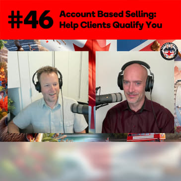 Account Based Selling: Help Clients Qualify You