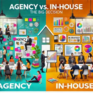 Looking Ahead: Agency or In-house?