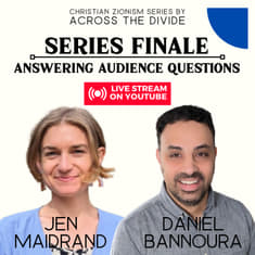 Christian Zionism Series Finale - Christian Zionism #10
