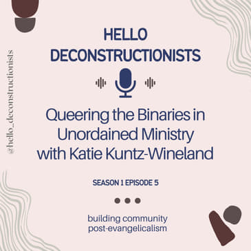 5: Queering the Binaries in Unordained Ministry with Katie Kuntz-Wineland