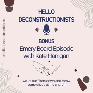 BONUS Emery Board Episode with Kate Harrigan