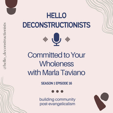16: Committed to Your Wholeness with Marla Taviano