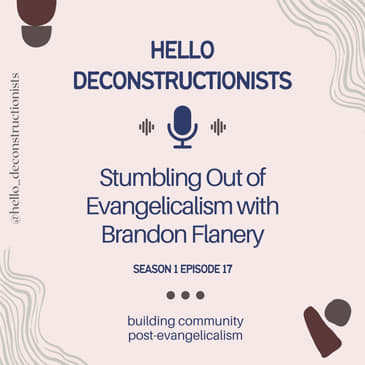 17: Stumbling Out of Evangelicalism with Brandon Flanery