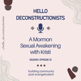 21: A Mormon Sexual Awakening with Kristi