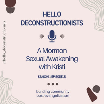 21: A Mormon Sexual Awakening with Kristi