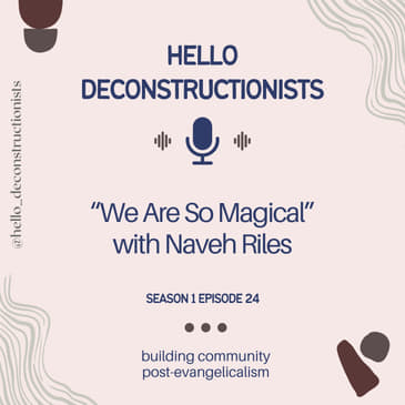 24: "We Are So Magical" with Naveh Riles
