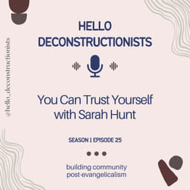 25: You Can Trust Yourself with Sarah Hunt