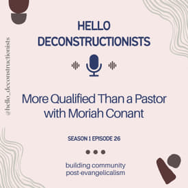 26: More Qualified Than a Pastor with Moriah Conant