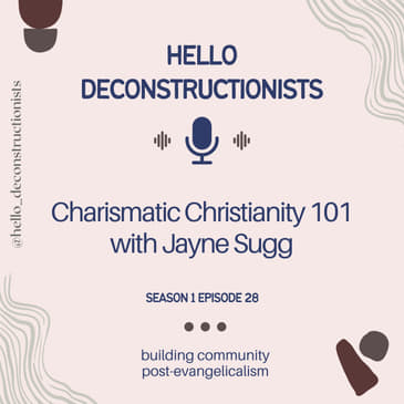 28: Charismatic Christianity 101 with Jayne Sugg