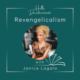 S2 E6: Revengelicalism with Janice Lagata