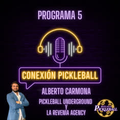 Alberto Carmona, Pickleball Underground & La Revenía Agency