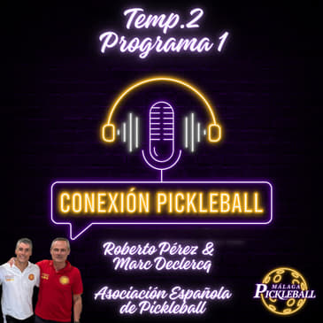 Roberto Pérez y Marc Declercq, Asociación Española de Pickleball (parte 1)