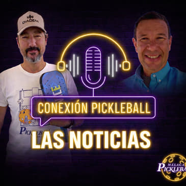 Liga Nacional de Pickleball Canadá, Comienza el Tour Supreme Pickleball en Valencia, movimiento ciudadano Queremos Pickleball y más noticias... 28/04/2026