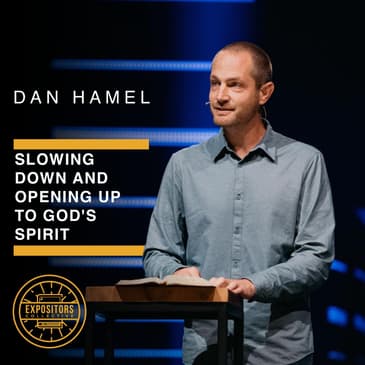 Slowing Down and Opening Up to God's Spirit with Dan Hamel
