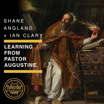 Learning from Pastor Augustine with Shane Angland + Ian Clary