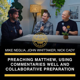 Preaching Matthew, Using Commentaries Well and Collaborative Preparation