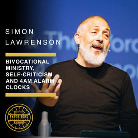 Bivocational Ministry, Self-Criticism and 4am Alarm Clocks with Simon Lawrenson