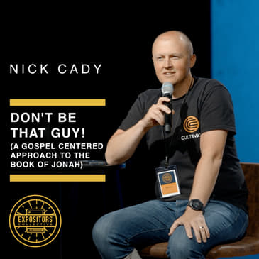 Don't Be That Guy! (A Gospel Centered Approach to the Book of Jonah)