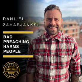 Bad Preaching Harms People with Danijel Zaharjanksi