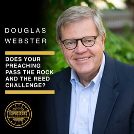 Does Your Preaching Pass The Rock and The Reed Challenge?