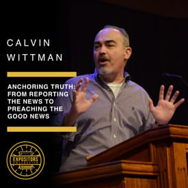 Anchoring Truth: From Reporting the News to Preaching the Good News